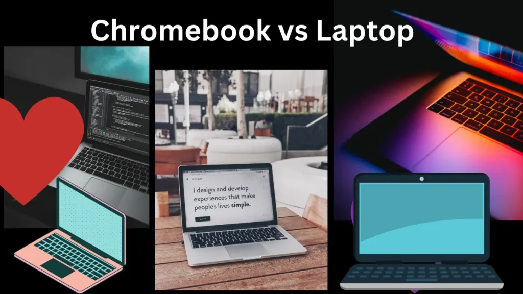 Chromebook vs Laptop